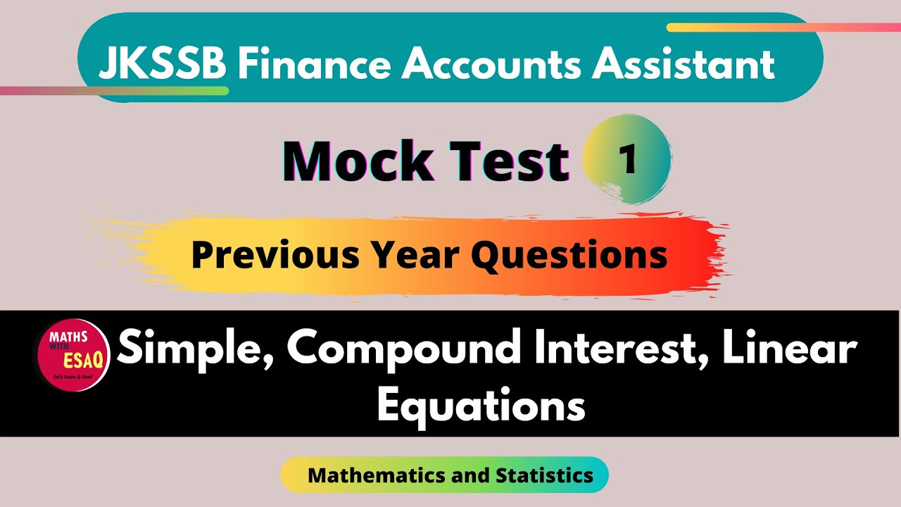 Mock Test 1| Simple Compound Interest & Linear Equations | Finance Accounts Assistant
