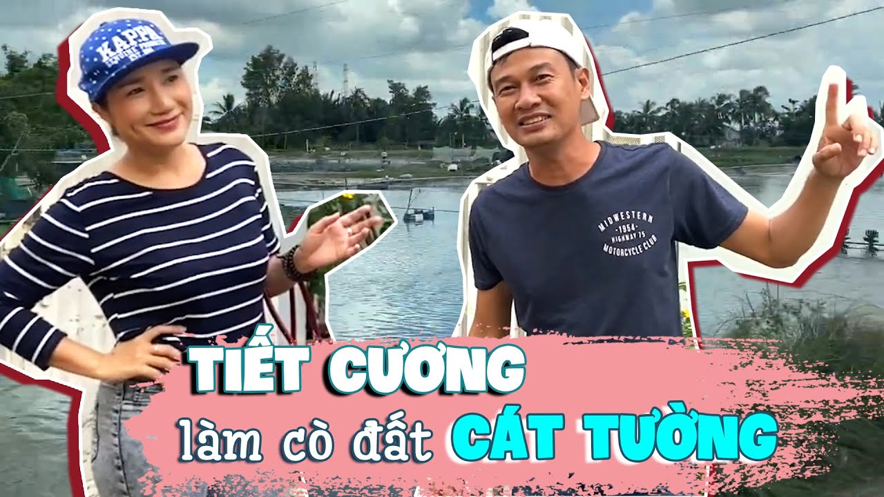 Tiết Cương làm cò đất cho Cát Tường | Diễn viên Nguyễn Trí Cát Tường