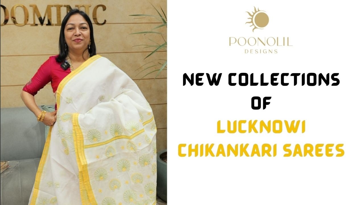 NEW COLLECTIONS OF LUCKONWI CHIKANKARI SAREES