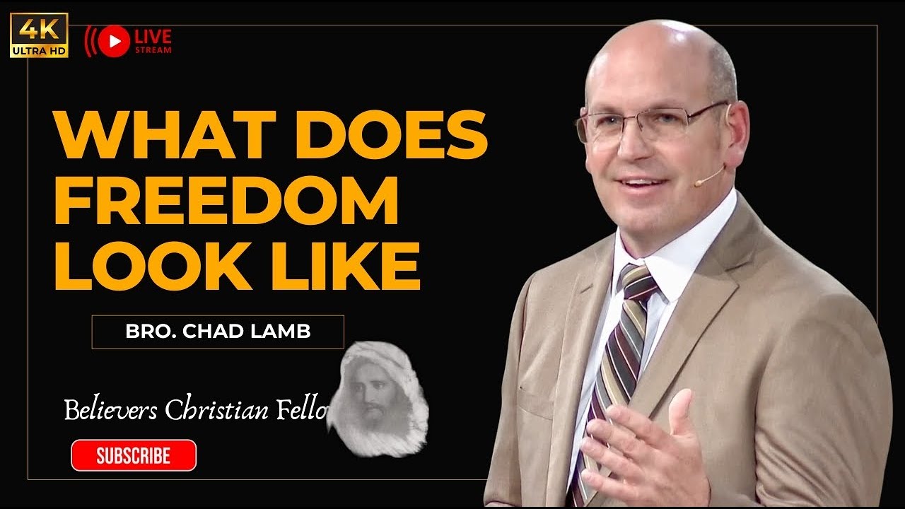 [Sermon]What Does Freedom Look Like? - Bro. Chad Lamb