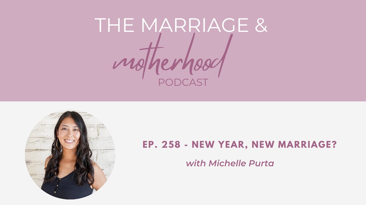 Ep. 258 - New Year, New Marriage