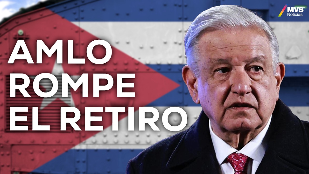 CUBA, TRUMP y AMLO: Las CLAVES geopolíticas de una REAPARICIÓN inesperada | MVS Noticias