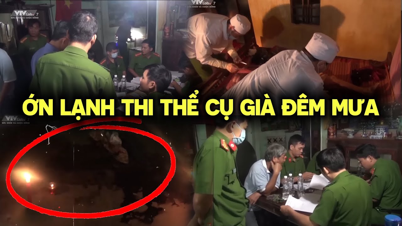 Ớn Lạnh Thi thể cụ già đêm mưa | Hành Trình Phá Án Mới 2022 | VTVcab Tin tức