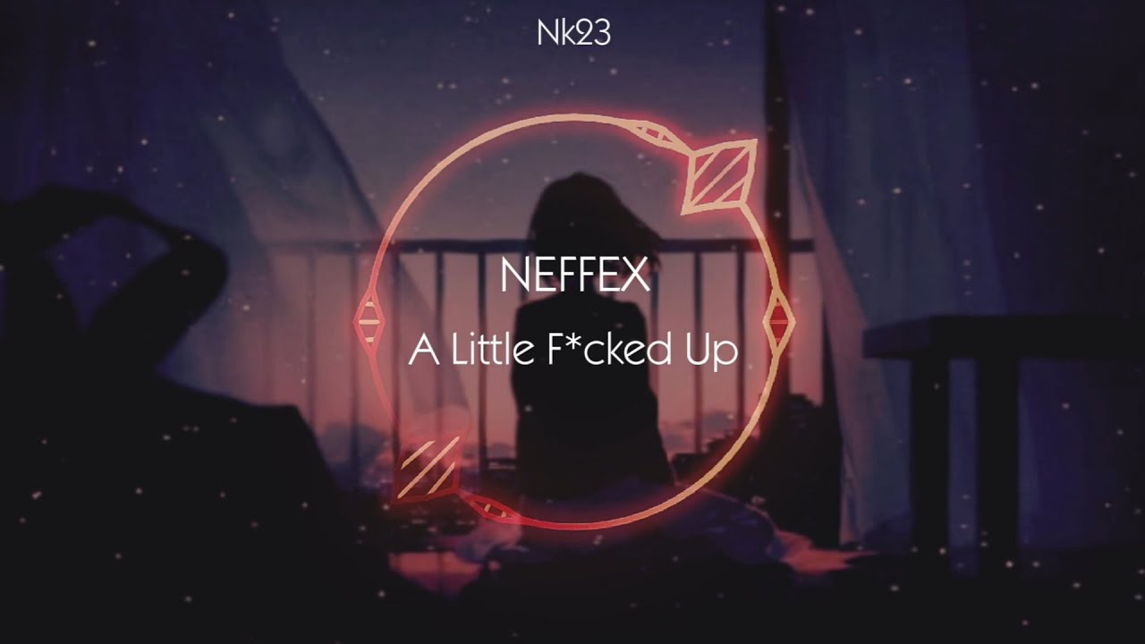 NEFFEX - A Little F*cked Up [Sub Español - Lyrics]