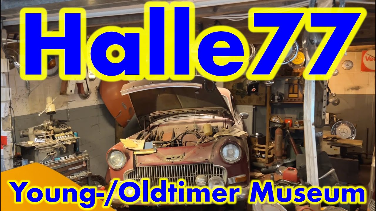 Halle77 - Besuch im Young- / Oldtimer Museum