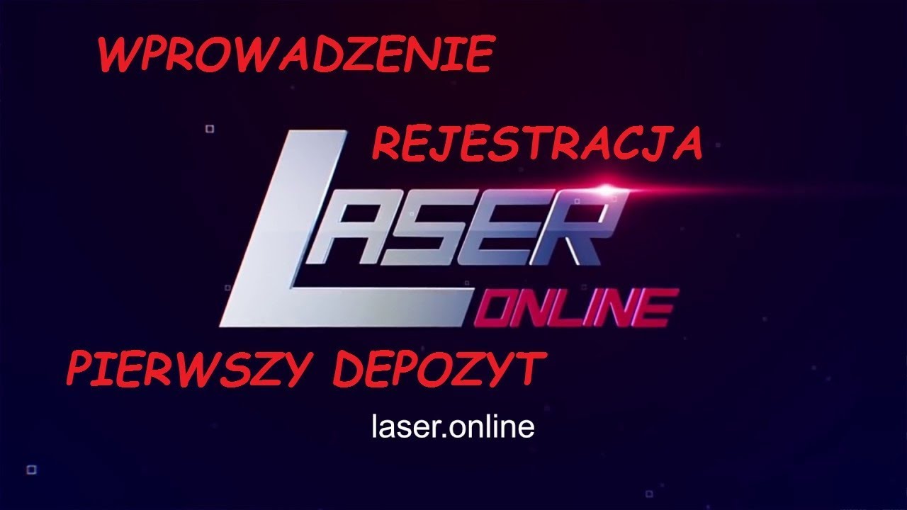 Laser Online - WPROWADZENIE | REJESTRACJA | PIERWSZY DEPOZYT INWESTYCJA $310