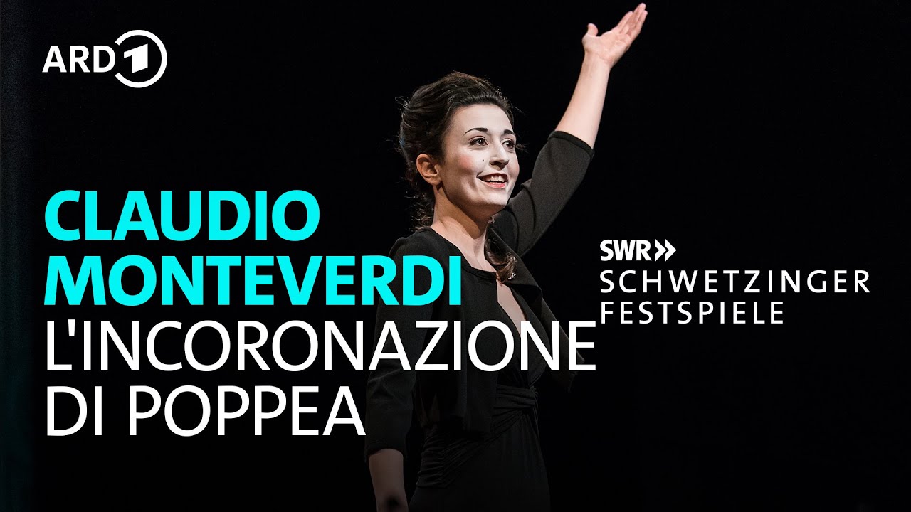 Monteverdi - L'Incoronazione di Poppea | La Venexiana | Schwetzinger SWR Festspiele