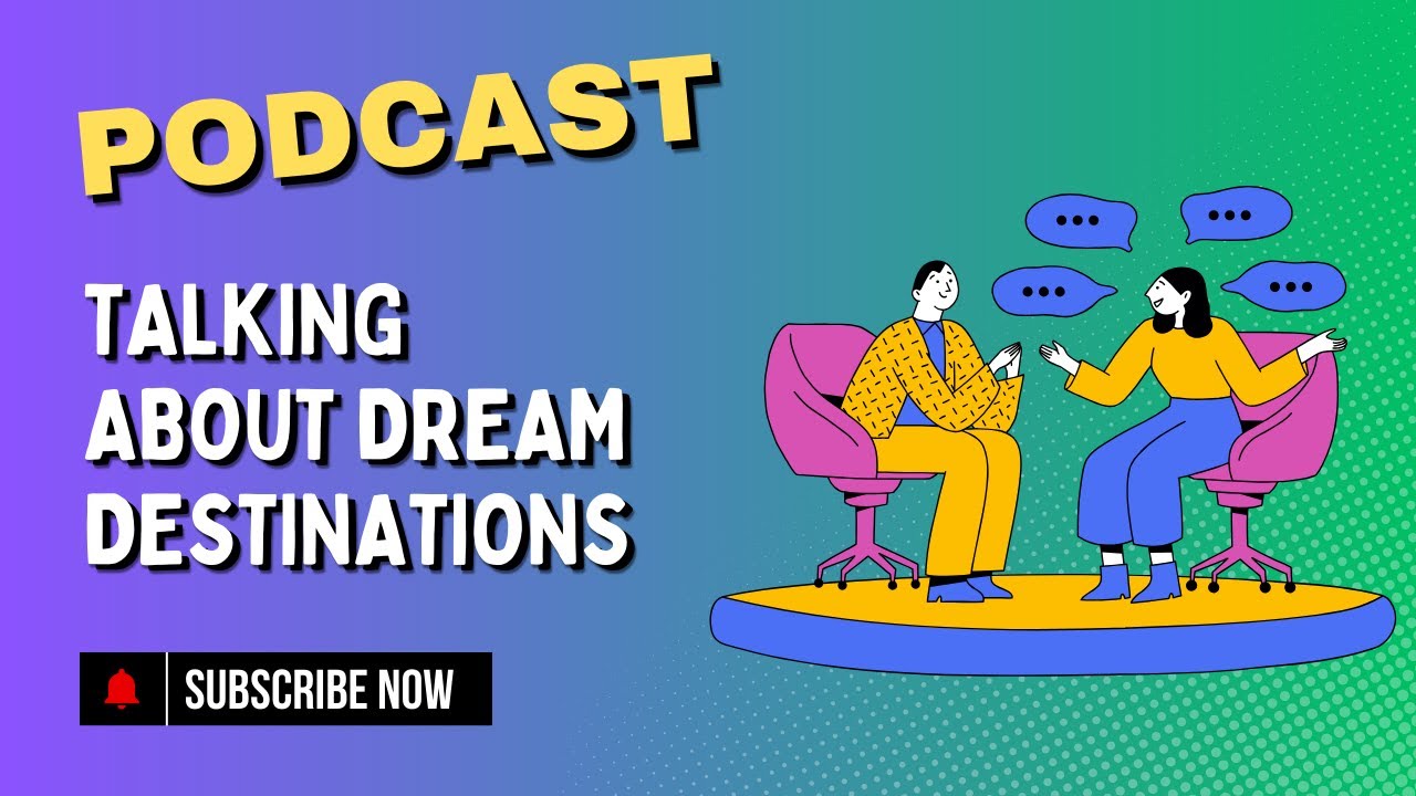 Talking About Dream Destinations || Learn English Listening Practice with Podcast #englishpodcast