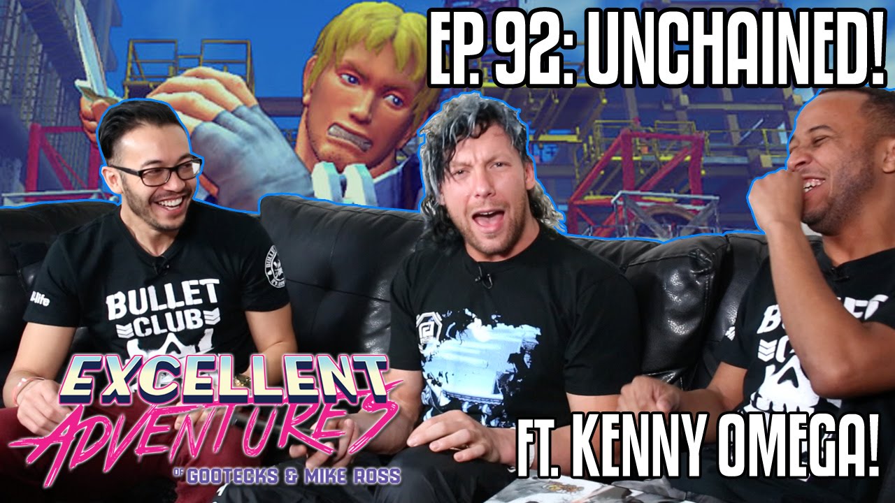 UNCHAINED ft. KENNY OMEGA! The Excellent Adventures of Gootecks & Mike Ross! Ep. 92