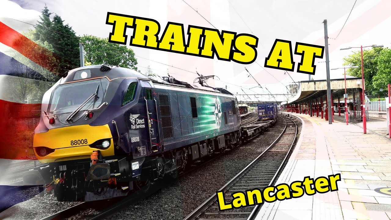 Trains at Lancaster: A Train Spotting Day Out