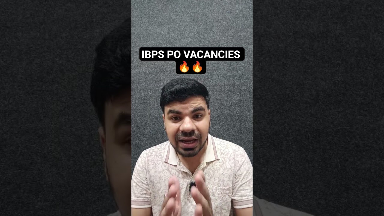 IBPS PO VACANCIES 🔥🔥