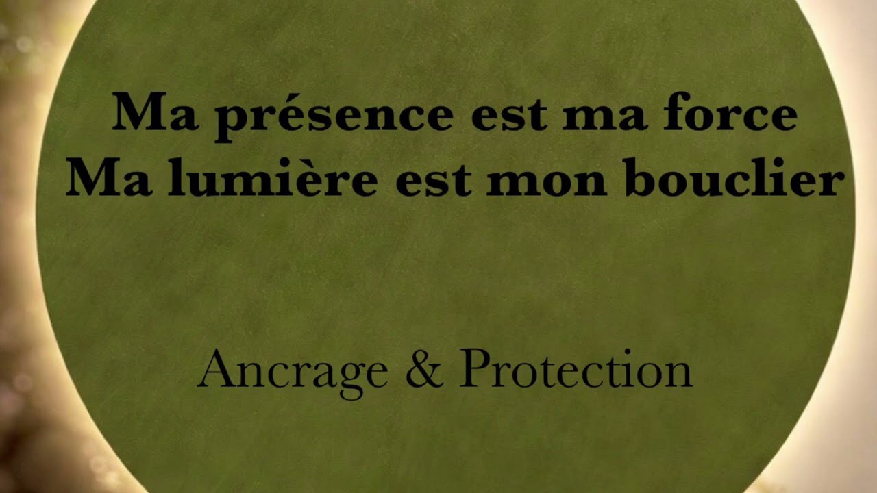 Ma présence est ma force, ma lumière est mon bouclier 