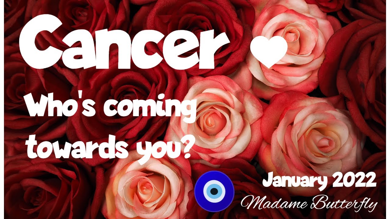 ♋💑CANCER💞🧿~WHO'S COMING TOWARDS YOU? 💑🏃‍♀️🏃‍♂️💞✨💖🌹🏡~January 2022/Timeless
