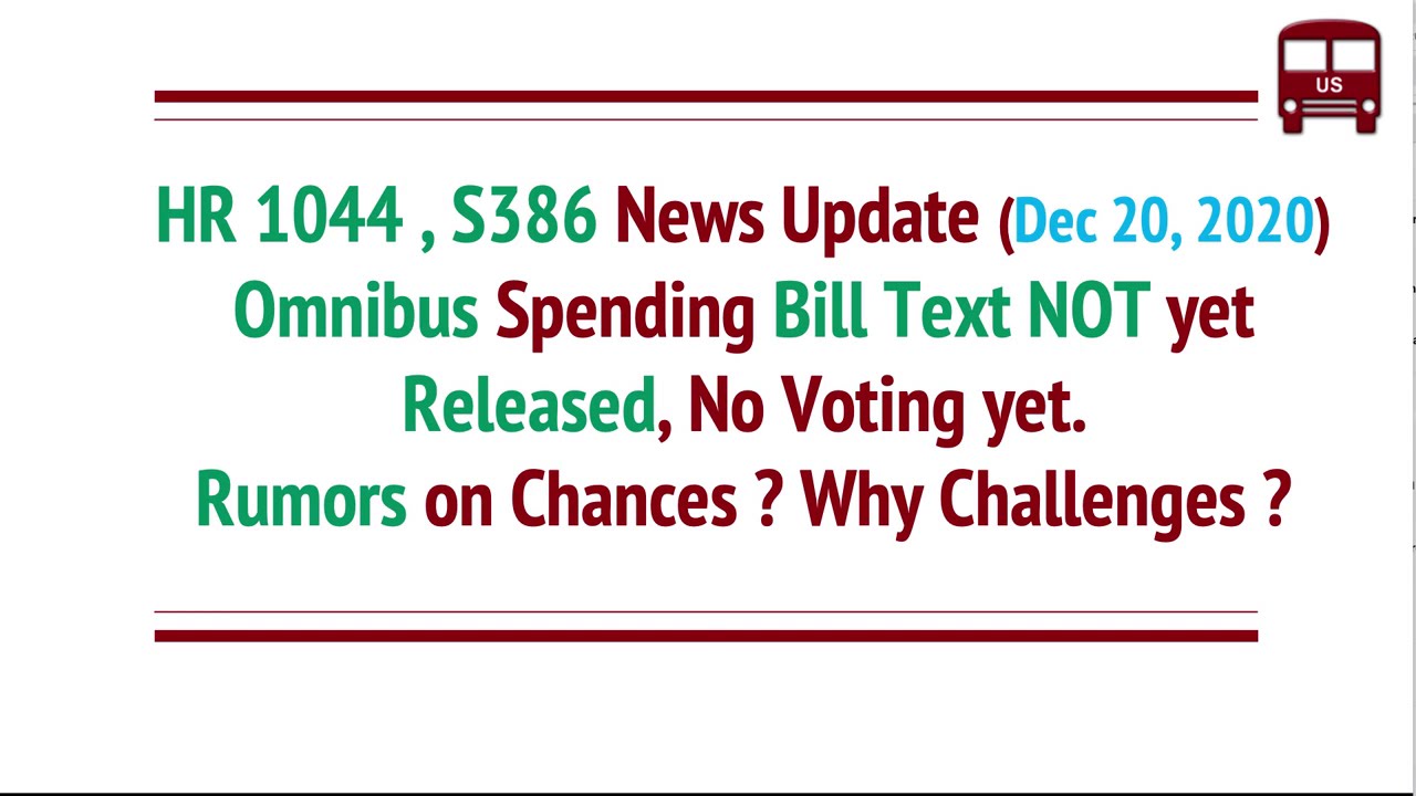 HR1044, S386 Latest Update(Dec 20, 2020) - No Voting yet, No Omnibus Spending Bill text, Rumors