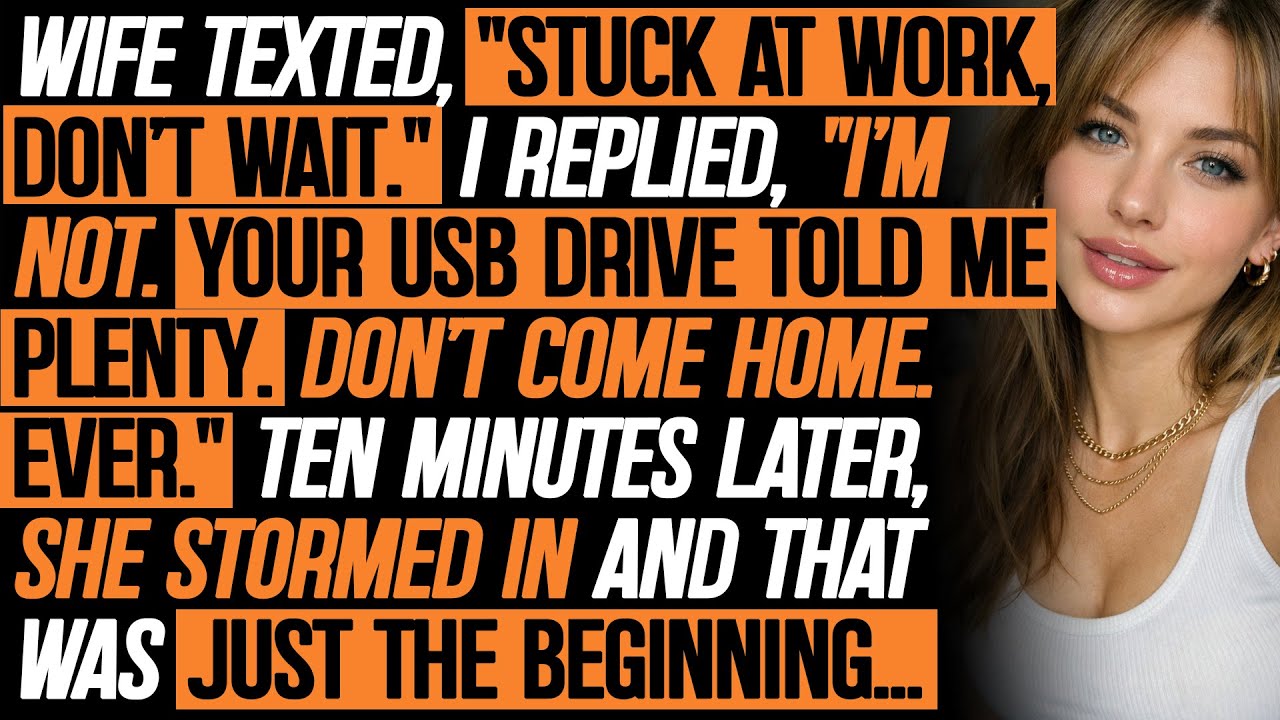 She Texted, “Stuck At Work — Don’t Wait.” I Replied, “I’m Not. Your USB Drive Told Me Plenty…