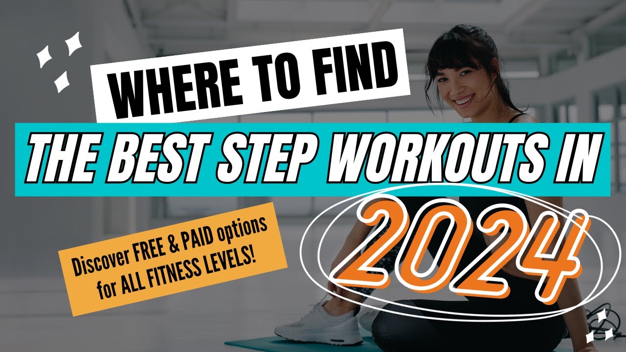 The BEST Places to Find Step Workouts in 2024!