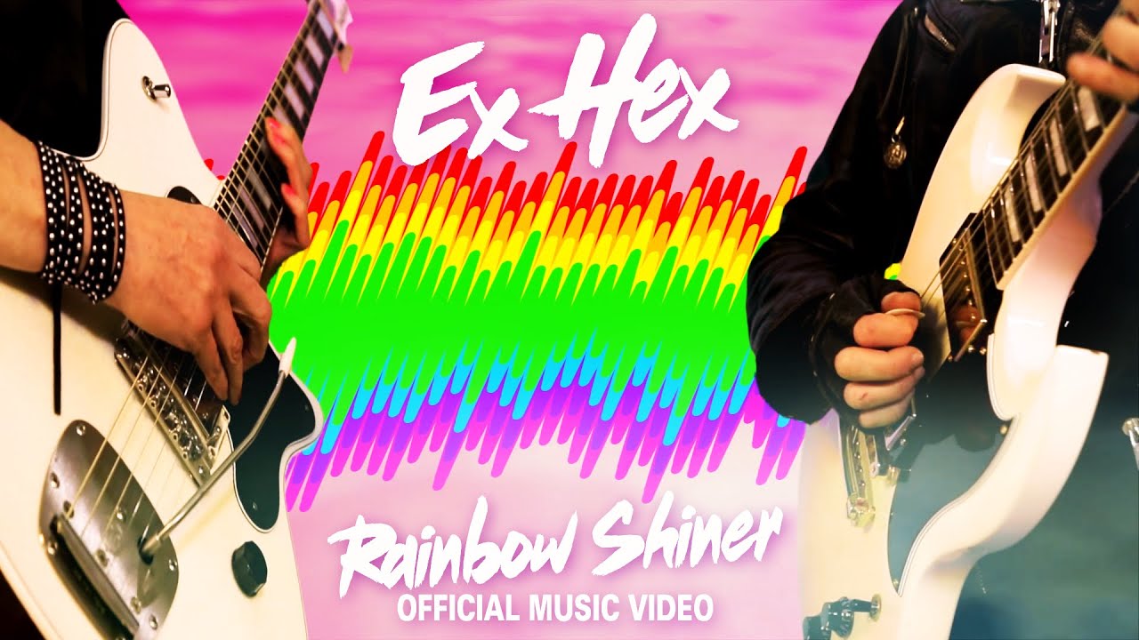 Ex Hex - Rainbow Shiner (Official Music Video)