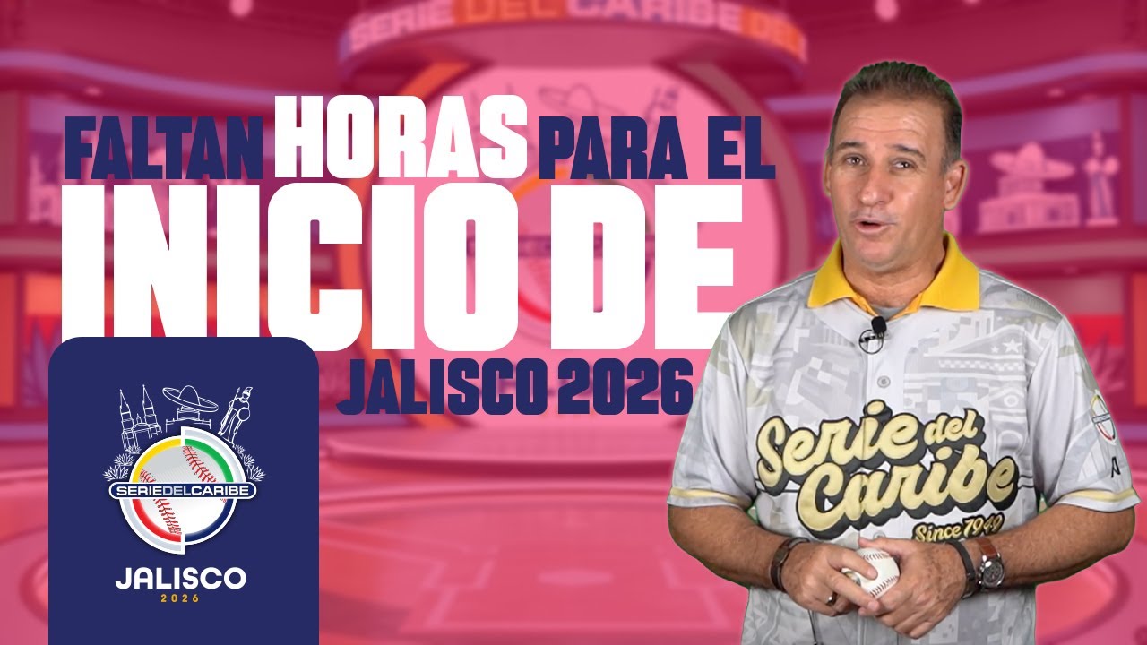 Camino a la Serie del Caribe #Jalisco2026 | 30-01-2026