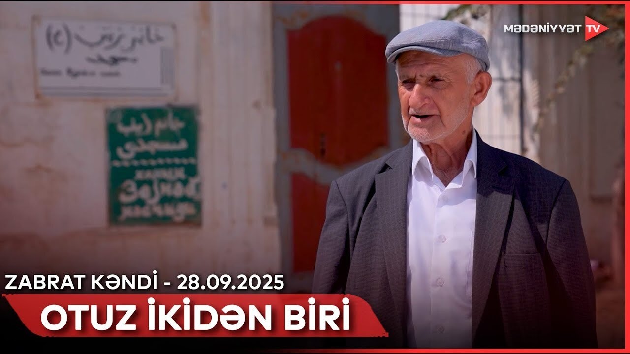 Otuz ikidən biri - Zabrat kəndi | 28.09.2025