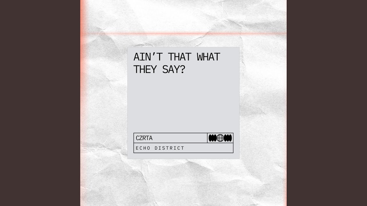 Ain&rsquo;t That What They Say