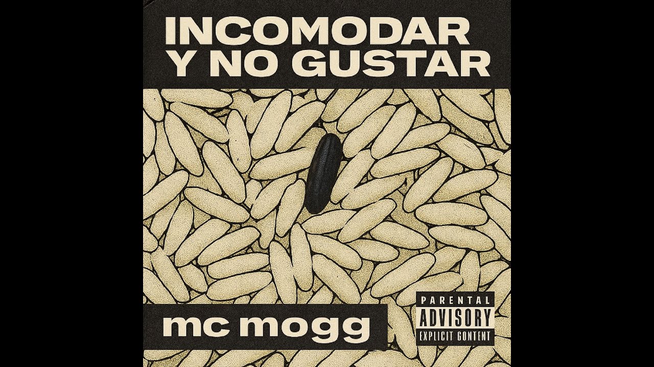 Mc Mogg - Incomodar y No Gustar