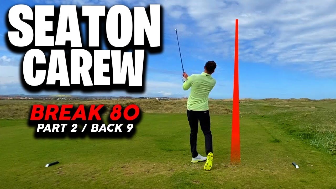 SEATON CAREW BREAK 80 Part 2 (Every Shot Shown)
