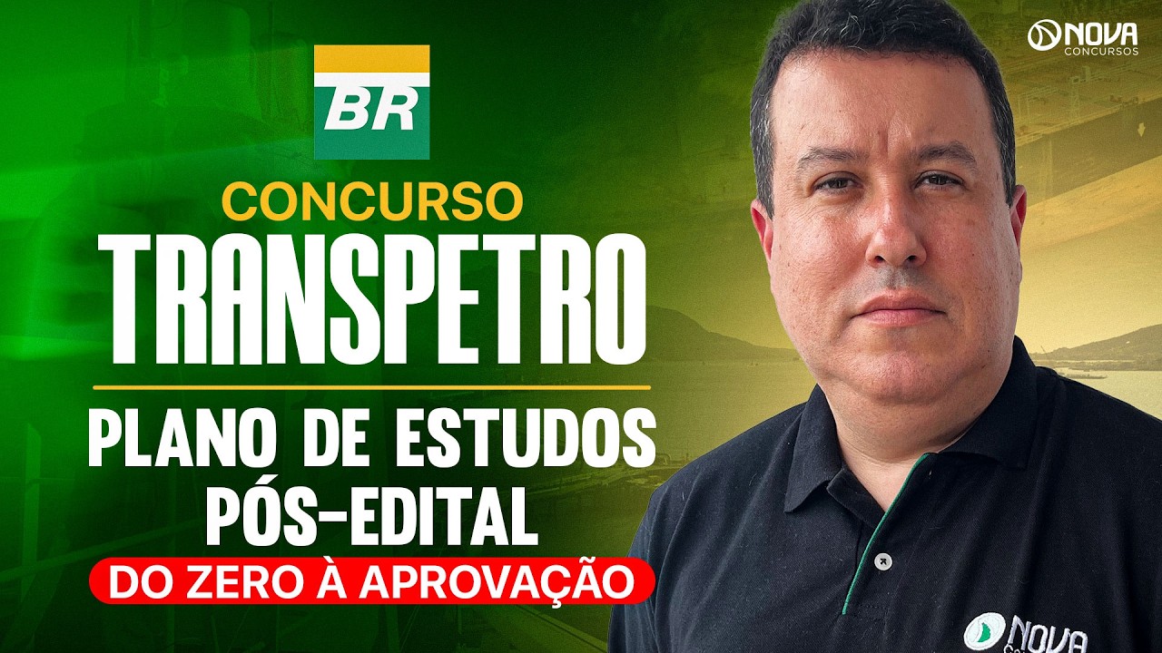 Concurso Transpetro 2026 | Plano de Estudos P&oacute;s-Edital: Do ZERO &agrave; Aprova&ccedil;&atilde;o! 📆