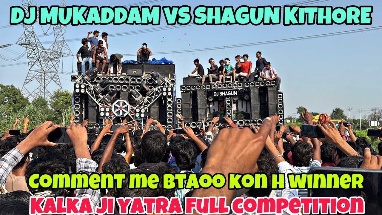 Dj Mukaddam vs Shagun kithore full competition in kalka ji jot yatra 2025 