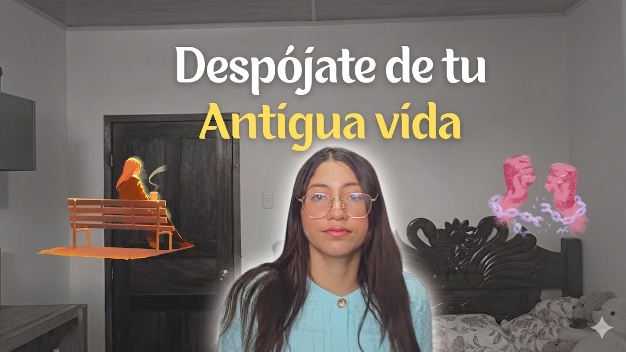 Despójate de tu antigua vida - Cómo dejar tus cargas atrás y abrazar la versión que fuiste 