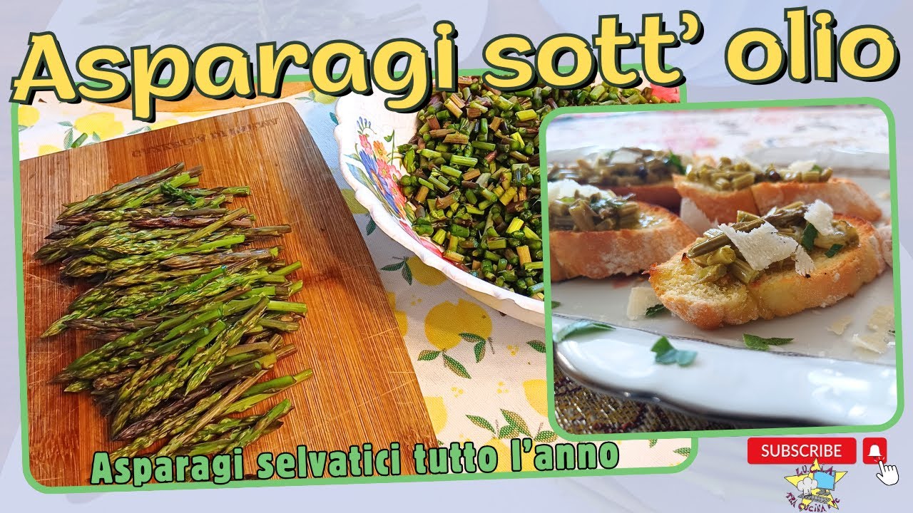 Asparagi selvatici sott'olio - come conservare gli asparagi