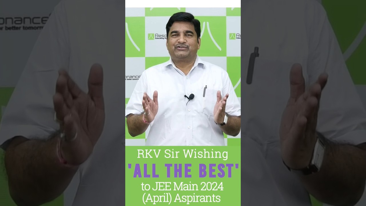 RKV Sir wishes JEE Main 2024 April Session aspirants All the Very Best ! 💪🏆