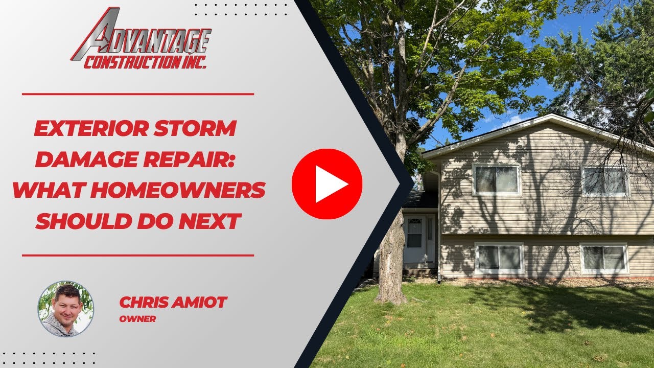 Exterior Storm Damage Repair: What Homeowners Should Do Next | Advantage Construction