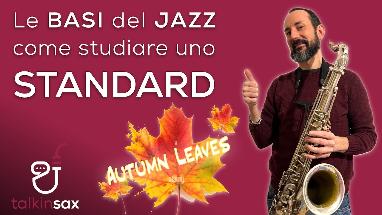 SAX Come studiare uno STANDARD Le Basi del Jazz
