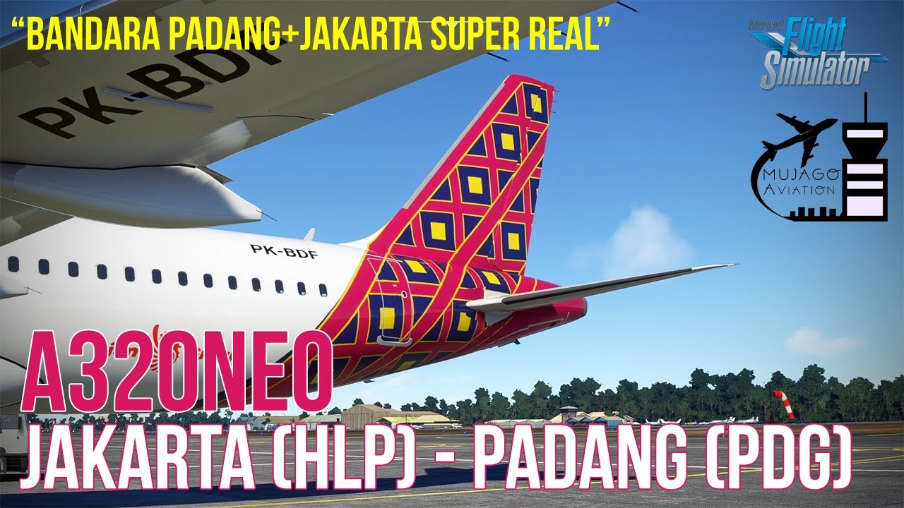 Flight Jakarta (HLP) to Padang (PDG) Mujago Aviation - Microsoft Flight Simulator 2020 Indonesia