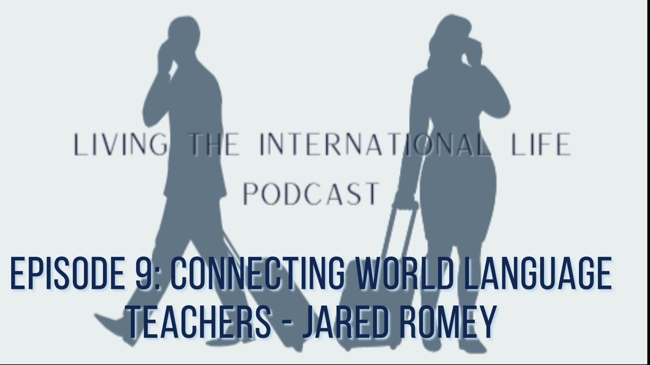 Episode 9: Connecting World Language Teachers with Jared Romey
