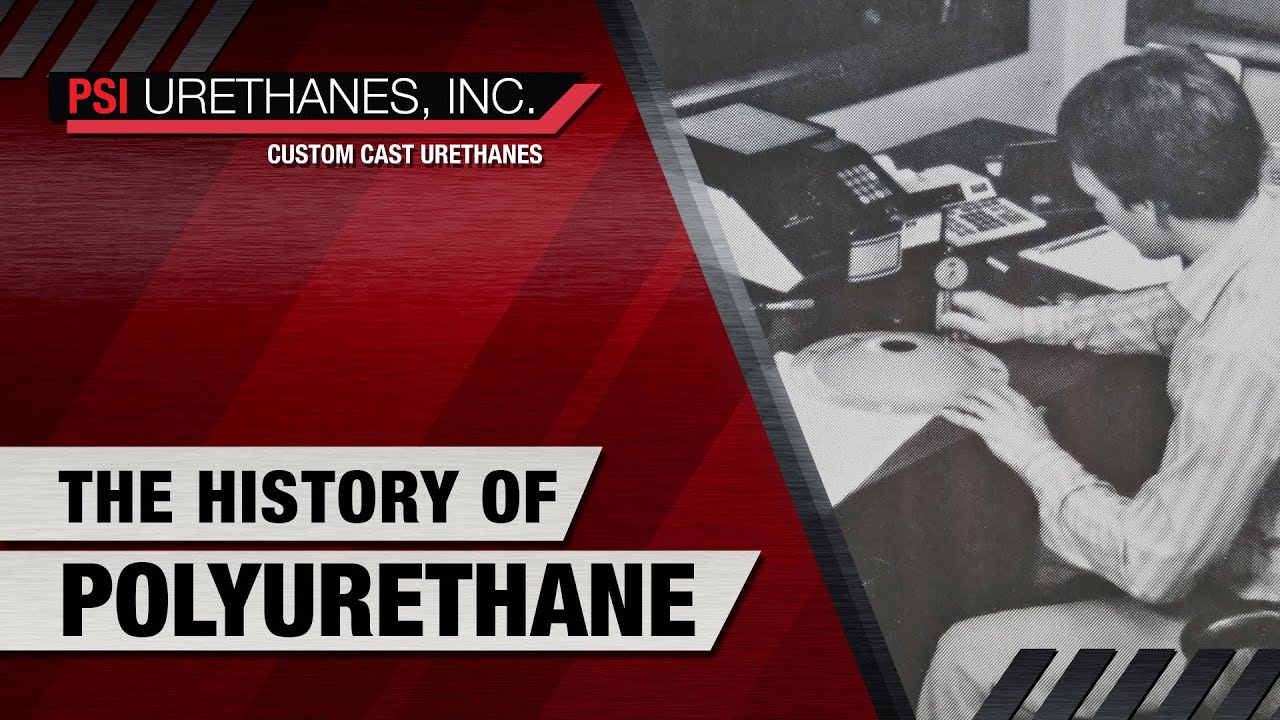 The History Of Polyurethane