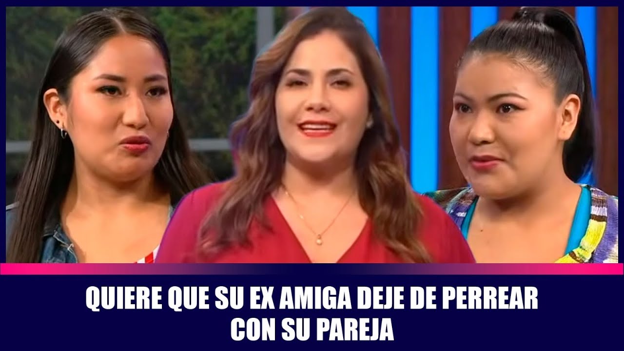 Quiere que su ex amiga deje de perrear con su pareja | Andrea