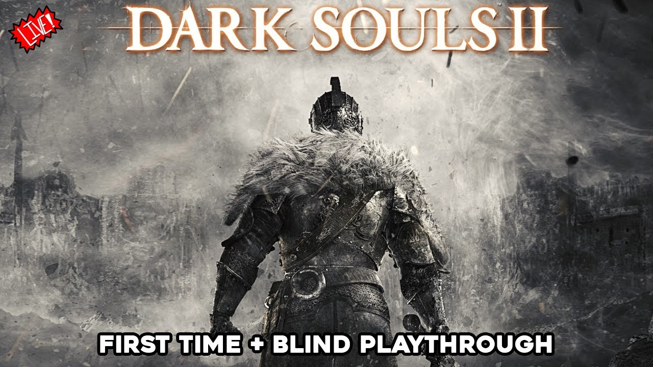 🔴 - Dark Souls 2 DLC POG(Blind Playthrough)