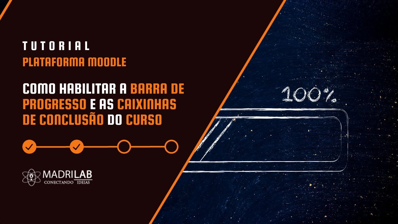 [Plataforma Moodle] Como habilitar a barra de progresso e as caixinhas de conclusão do curso