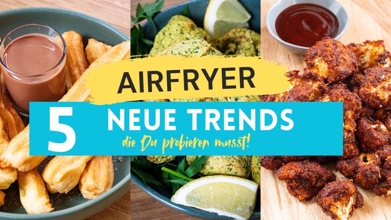 5 neue TREND REZEPTE aus der Heißluftfritteuse (2025) 🔥