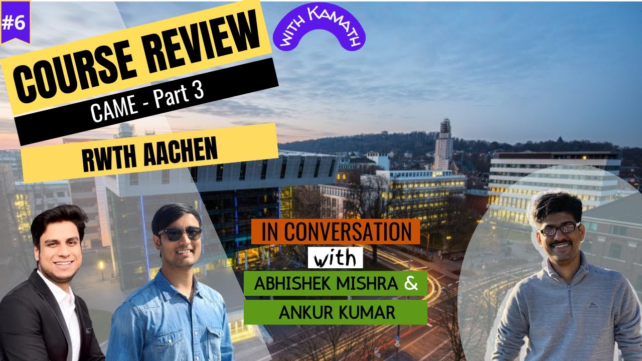 Ep 6: Part 3, CAME, RWTH - Career after.. & CGPA req !!!