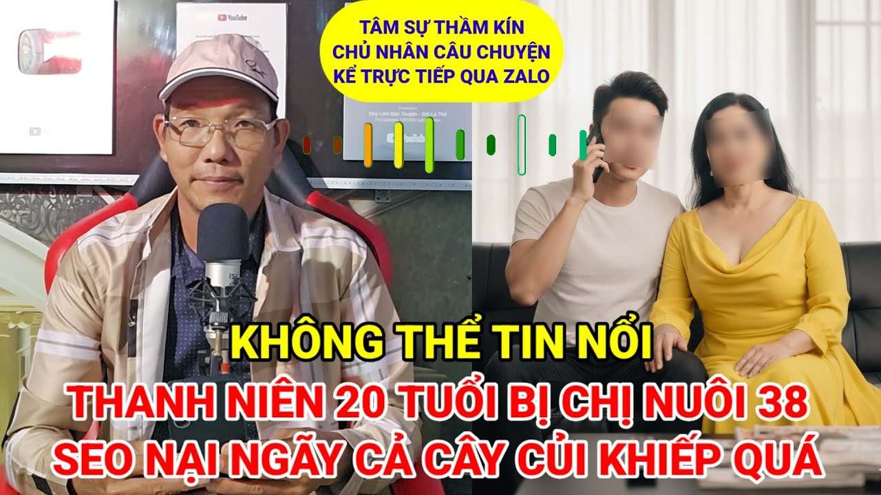 Tâm sự thầm kín | Gãy của quý vì chị nuôi thử cảm giác lạ và cái kết viên mãn tuổi 21