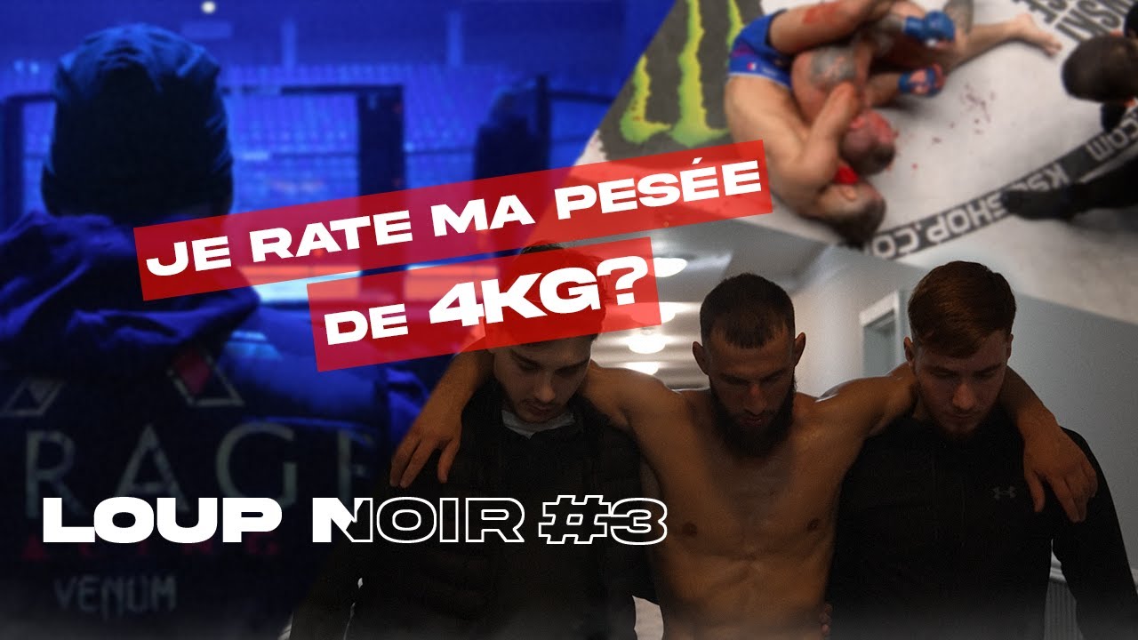 Je rate ma pesée de 4Kg au KSW 88 ? - LOUP NOIR #3