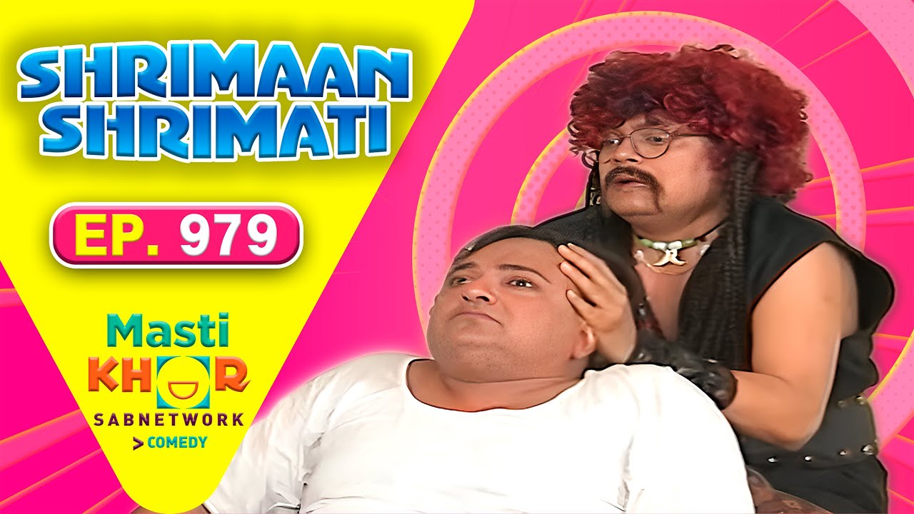 Shrimaan Shrimati | श्रीमान श्रीमती | Full Episode | Mastikhor | Ep 979