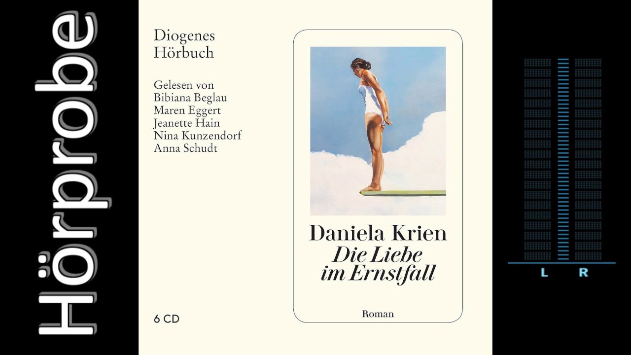 Daniela Krien: Die Liebe im Ernstfall (Hörprobe)