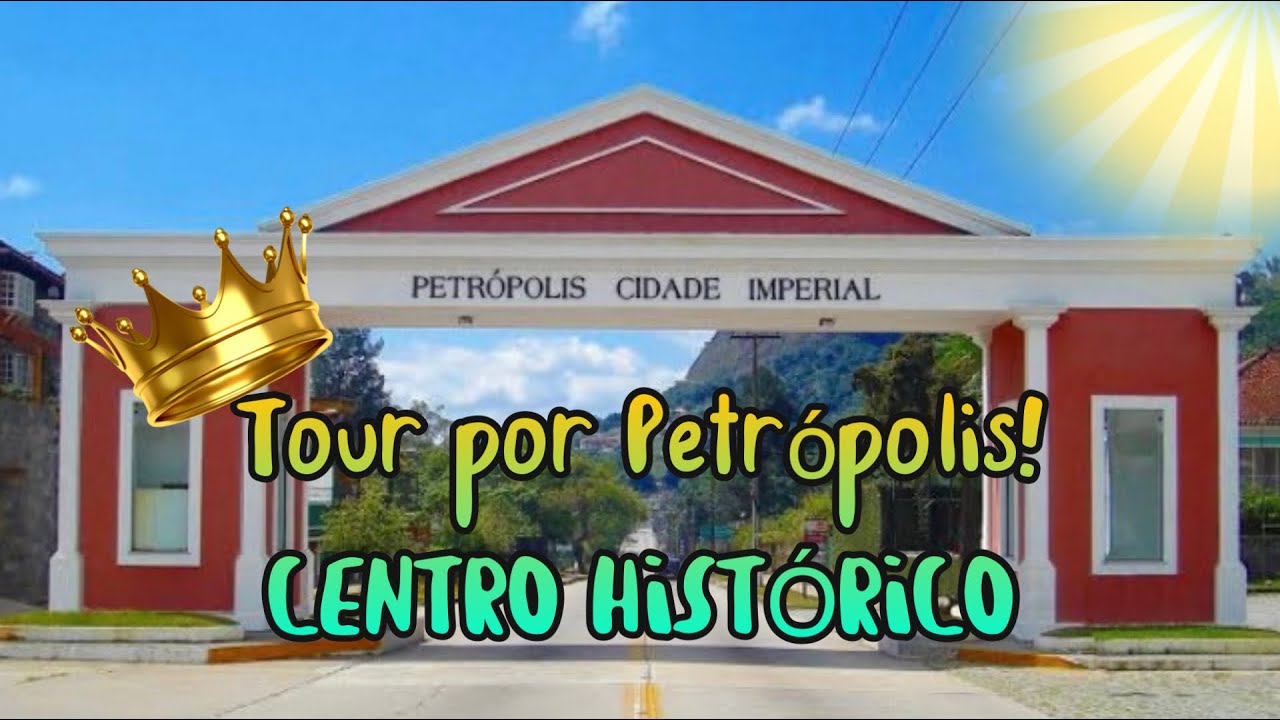 TOUR PELO CENTRO HISTÓRICO DE PETRÓPOLIS - PONTOS TURÍSTICOS DE PETRÓPOLIS - Por Mila Machado