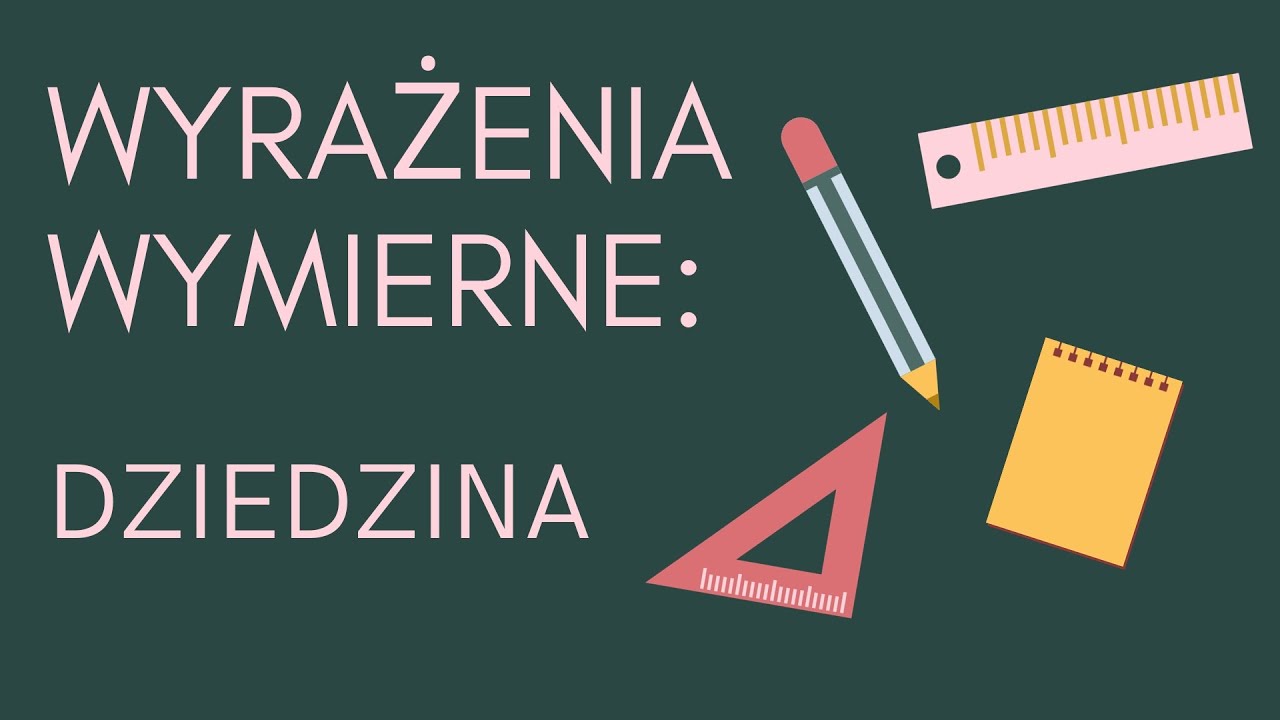 Wyrażenia wymierne - to, co najważniejsze, czyli dziedzina