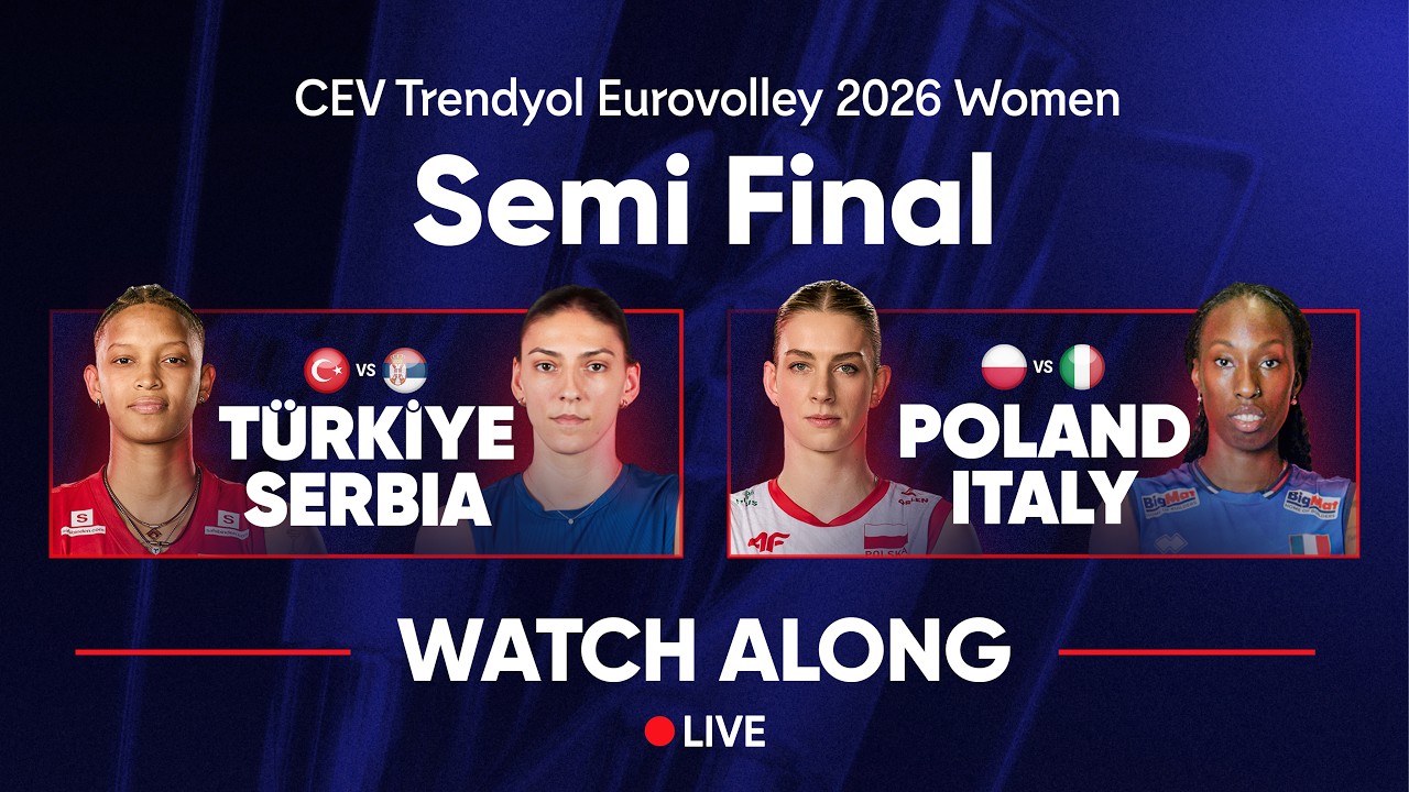 🔴 LIVE WATCH ALONG | T&uuml;rkiye vs Serbia & Italy vs Poland | #EuroVolleyW 2026 Semifinals 🎙️