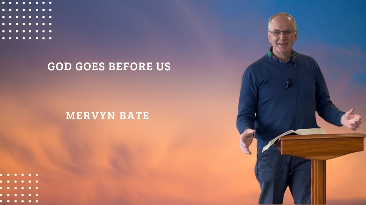 God goes before us | Mervyn Bate | 21.9.25