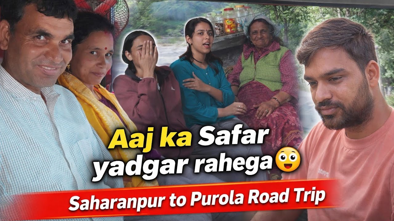 आज का सफर यादगार रहेगा 😲 | Saharanpur to Purola Road Trip | Travel Vlog